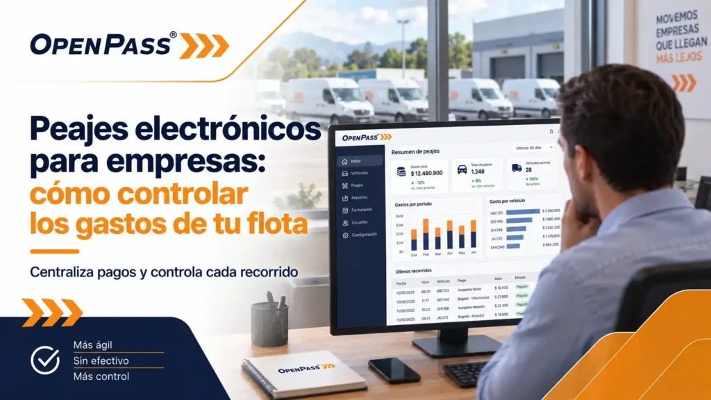 OpenPass | Peajes electrónicos para empresas: controla los gastos de tu flota peajes electronicos para empresas